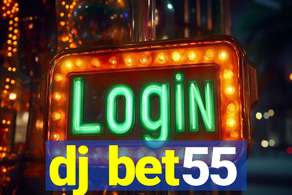 dj bet55